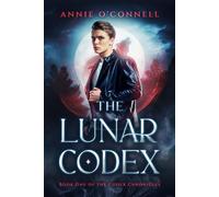 The Lunar Codex: The Codex Chronicles, Book One