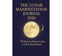 THE LUNAR MANIFESTATION JOURNAL 2026