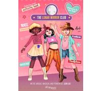 The Lunar Mirror Club: Welcome to the Club!: Coloring & Activity book for girls aged 8 to 12. Fun and motivational, enhances creativity, self-esteem and inner power.
