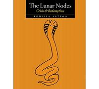 The Lunar Nodes - Crisis and Redemption