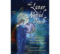 The Lunar Nomad Oracle: 43 Cards to Unlock Your Creativity and Awaken Your Intuition