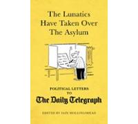 The Lunatics Have Taken Over The Asylum (ebook)