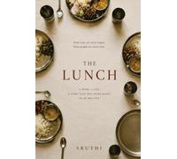 The Lunch: Behind every lunch is a life nobody wrote down