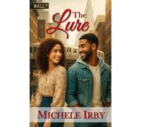 The Lure: 1 (The Lure | The Longing | The Liberty - A Three-Part Urban Love & Redemption Trilogy)