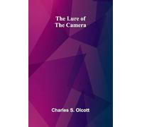The Lure of the Camera