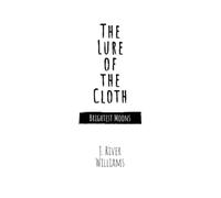 The Lure of the Cloth: Brightest Moons