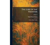 The Lure of the Frontier: A Story of Race Conflict