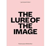 The Lure of the Image