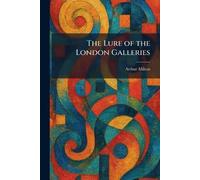 The Lure of the London Galleries