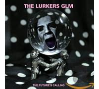 The Lurkers Glm - The Lurkers Glm - The Future's Calling