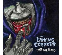 The Lurking Corpses - Lust For Blood