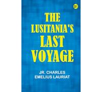 The Lusitania's Last Voyage