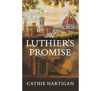 The Luthier's Promise: Love and loyalty collide in a dangerous romance set in Tudor London and Renaissance Italy