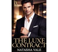 The Luxe Contract: A Luxe Affairs Billionaire Romance: 2 (Luxe Affairs Saga)
