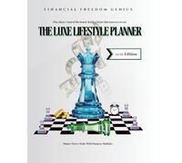 The Luxe Lifestyle Planner - 2026 Edition: Play chess. Control the board. Build a future that answers to you