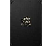 The Luxe Noir Journal: Smooth premium matte black cover · 120+ lined pages · Ideal for notes, thoughts, planning and creativity . Blank Black Pages for Writing & Reflection
