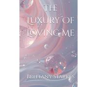 The Luxury Of Loving Me