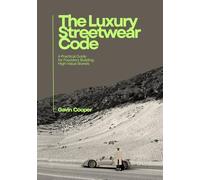 THE LUXURY STREETWEAR CODE: A Practical Guide for Founders Building High-Value Brands