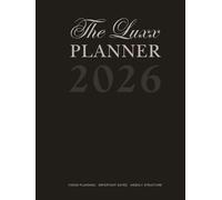 The Luxx 2026 Planner: Vision Planning, Important Dates, and Weekly Structure