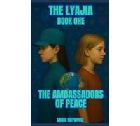 The Lyajia Book One The Ambassadors of Peace (The Lyajia Series)