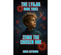 The Lyajia Book Three Zenix The Chosen One (The Lyajia Series)