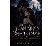 The Lycan King’s Rejected Mate: A Shifter Romance of Forbidden Bond