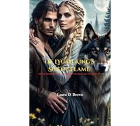 The Lycan King's Silent Flame: She was forgotten by all… until he saw the fire no one else dared to touch.