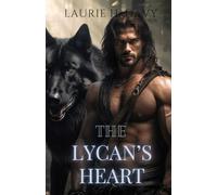 The Lycan's Heart: A Forbidden Love, a Soul-Binding Connection, and the Struggle for True Freedom (The Fated Royals Series)