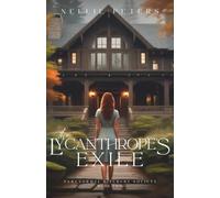 The Lycanthrope's Exile: Paranormal Literary Society, Book Two
