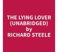The Lying Lover (Unabridged)
