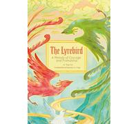 The Lyrebird: A Melody of Courage and Friendship