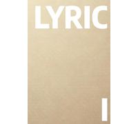 The LYRIC Book I: A Journal for Songwriters to Capture and Organize Their Lyrics