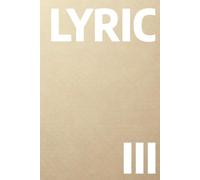 The LYRIC Book III: A Journal for Songwriters to Capture and Organize Their Lyrics