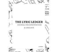 The Lyric Ledger: Journal for Songwriters and Lyricist