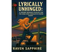 The Lyrically Unhinged: Mic Drop Material: A Grown Woman’s Illustrated Playlist for the Ones Who Should’ve Stayed Silent