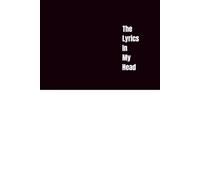 The Lyrics in My Head - Lyrics Notebook: 100-Page Songwriting Journal - Blank Lined and Manuscript Paper for Writing Lyrics, Songs, and Music Notes - ... Music Students | 6 x 9 Small Music Notebook