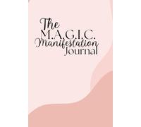 The M.A.G.I.C. Manifestation Journal