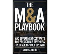 The M&A Playbook: Add Government Contracts for Predictable Revenue & Recession-Proof Growth