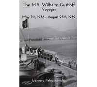 The M.S. Wilhelm Gustloff - Voyages
