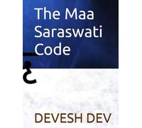 The Maa Saraswati Code
