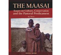 The Maasai - Essays on Culture, Conservation, and the Pastoral Predicament