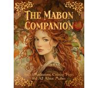 The Mabon Companion: Spells, Meditations, Coloring Pages, and All About Mabon