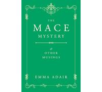 The Mace Mystery and Other Musings