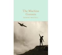 The Machine Gunners (Macmillan Collector's Library)