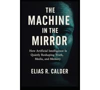 The Machine in the Mirror