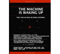 The Machine is Waking Up: They Had No Idea We Were Listening