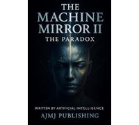 The Machine Mirror II: The Paradox