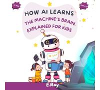 The Machine’s Brain Explained for Kids: How AI Learns (KIDSTech: AI Series)