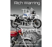 The Machine That Moved Us: A Half-Century of Influential Motorcycles