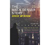 The Mack Denver Story : Volume One: Young Gun In New York : The Boston Boondoggle : Killer In A Black Dress